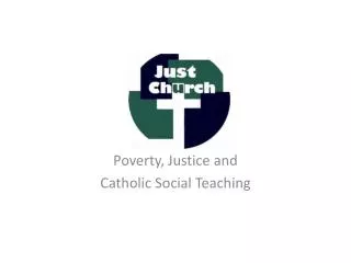 Poverty, Justice and Catholic Social Teaching