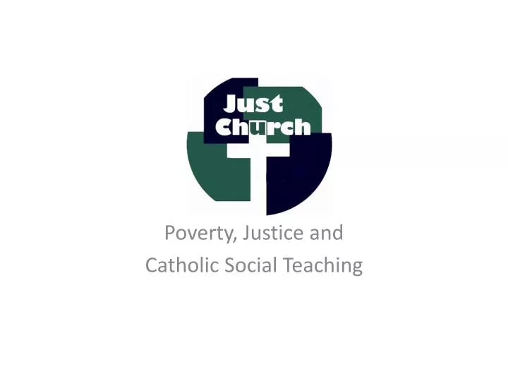 poverty justice and catholic social teaching