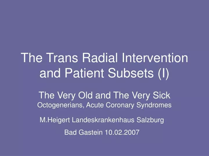 the trans radial intervention and patient subsets i