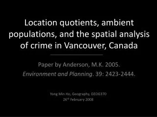Location quotients, ambient populations, and the spatial analysis of crime in Vancouver, Canada