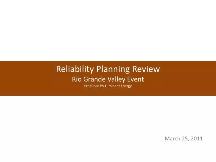 reliability planning review rio grande valley event produced by luminant energy