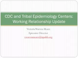 CDC and Tribal Epidemiology Centers: Working Relationship Update