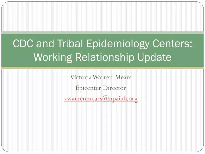 cdc and tribal epidemiology centers working relationship update
