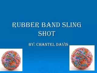 Rubber Band Sling Shot