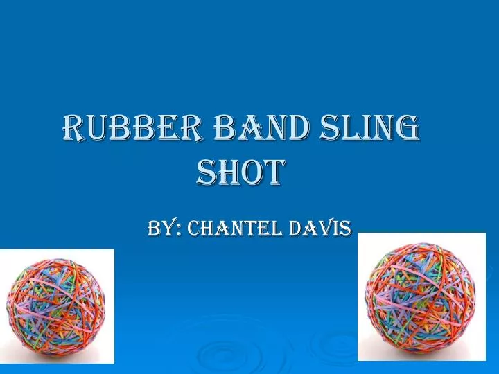 rubber band sling shot