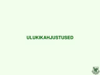 ulukikahjustused