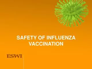 SAFETY OF INFLUENZA VACCINATION
