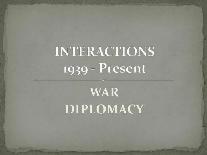 interactions 1939 present