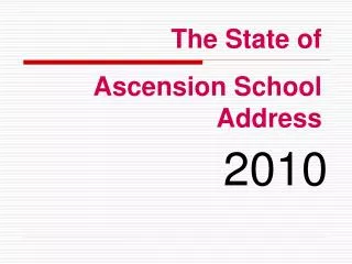 The State of Ascension School Address