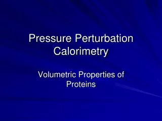 Pressure Perturbation Calorimetry
