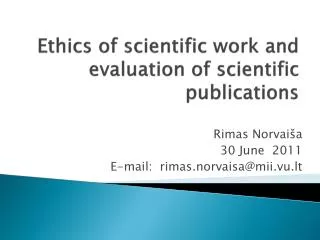 Ethics of scientific work and evaluation of scientific publications