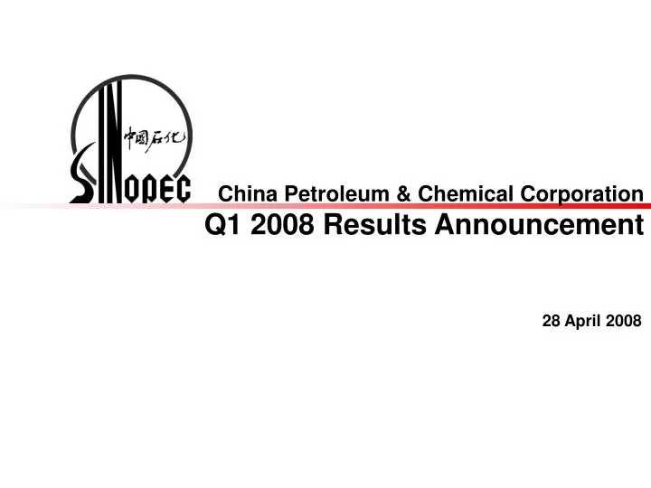 china petroleum chemical corporation q1 2008 results announcement