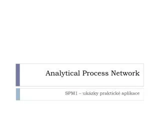 Analytical Process Network