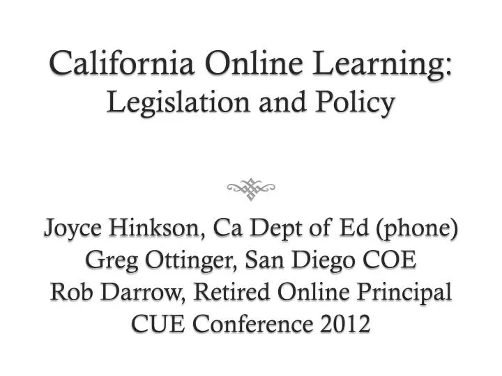 california online learning legislation and policy