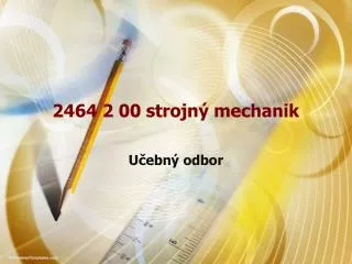 2464 2 00 strojn mechanik