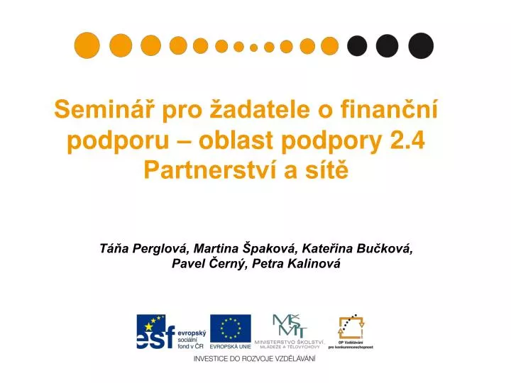 semin pro adatele o finan n podporu oblast podpory 2 4 partnerstv a s t