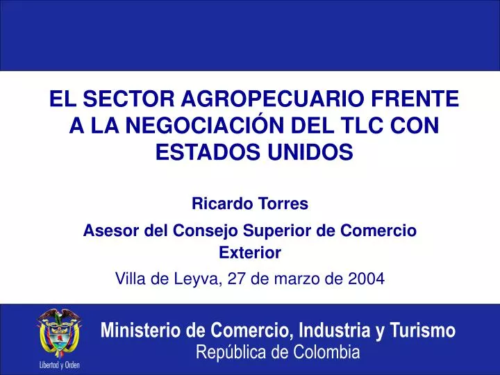 ricardo torres asesor del consejo superior de comercio exterior villa de leyva 27 de marzo de 2004