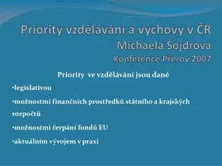 priority vzd l v n a v chovy v r michaela ojdrov konference p erov 2007