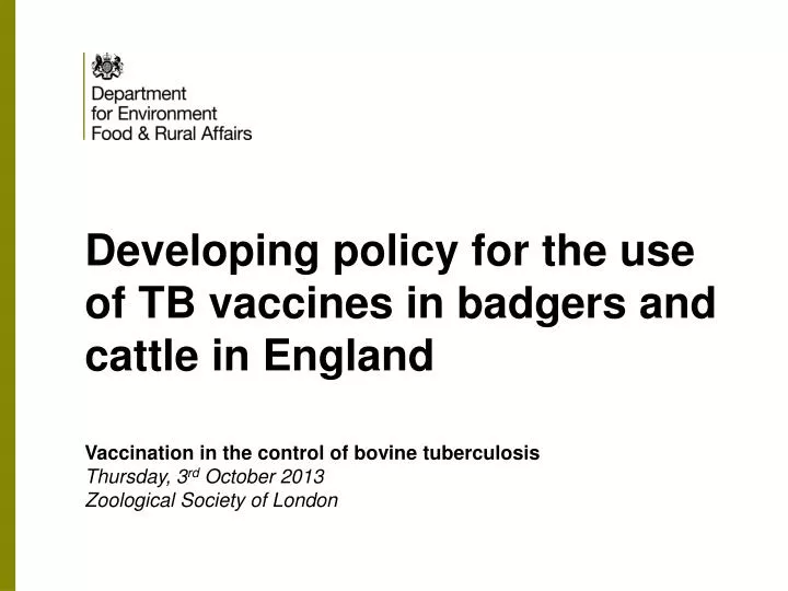 developing policy for the use of tb vaccines in badgers and cattle in england