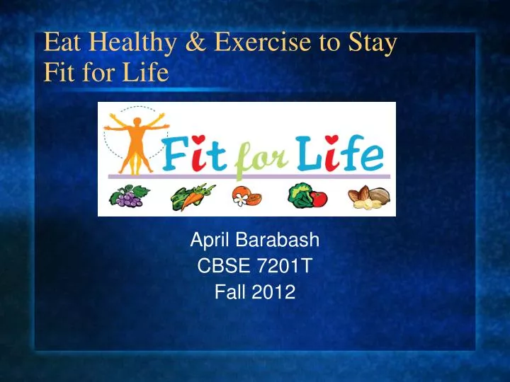 eat healthy exercise to stay fit for life