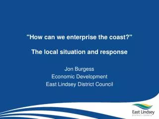&quot;How can we enterprise the coast?&quot; The local situation and response