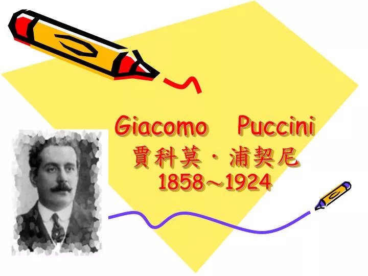 giacomo puccini 1858 1924