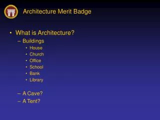 What is Architecture? Buildings House Church Office School Bank Library A Cave? A Tent?