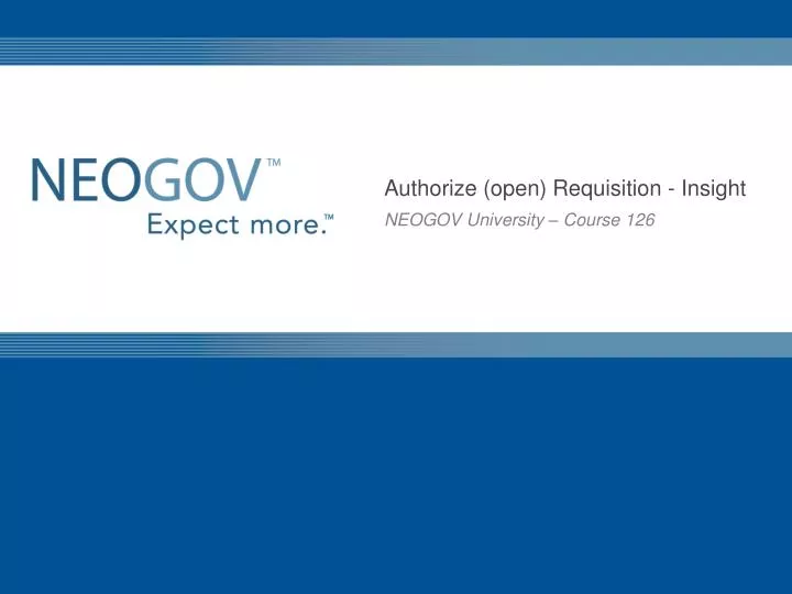 authorize open requisition insight