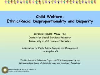 Child Welfare: Ethnic/Racial Disproportionality and Disparity