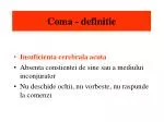 Coma - definitie - slide 1