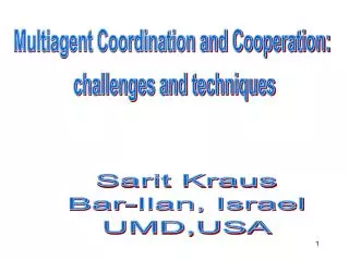 Multiagent Coordination and Cooperation: challenges and techniques
