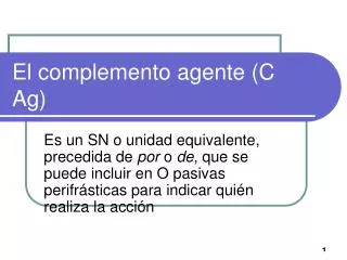 el complemento agente c ag