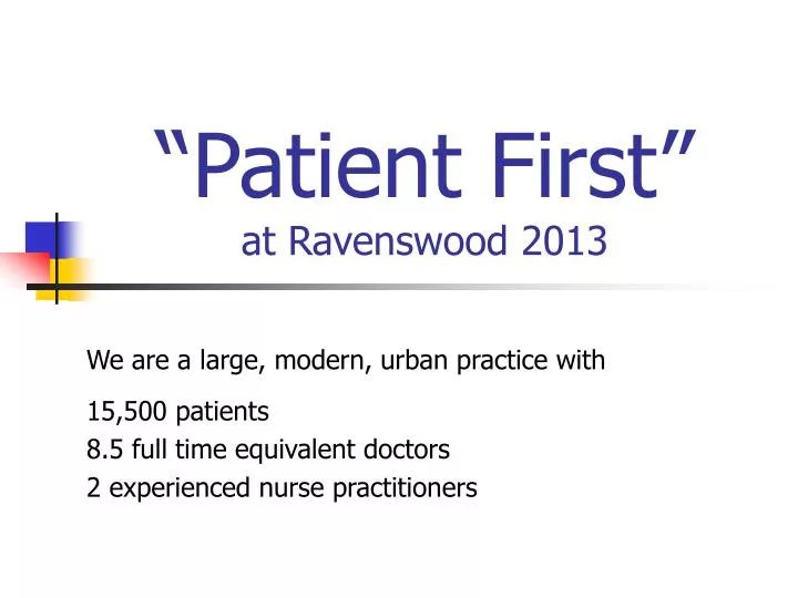 patient first at ravenswood 2013