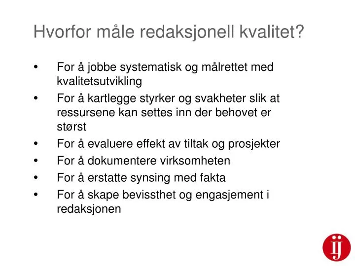 hvorfor m le redaksjonell kvalitet