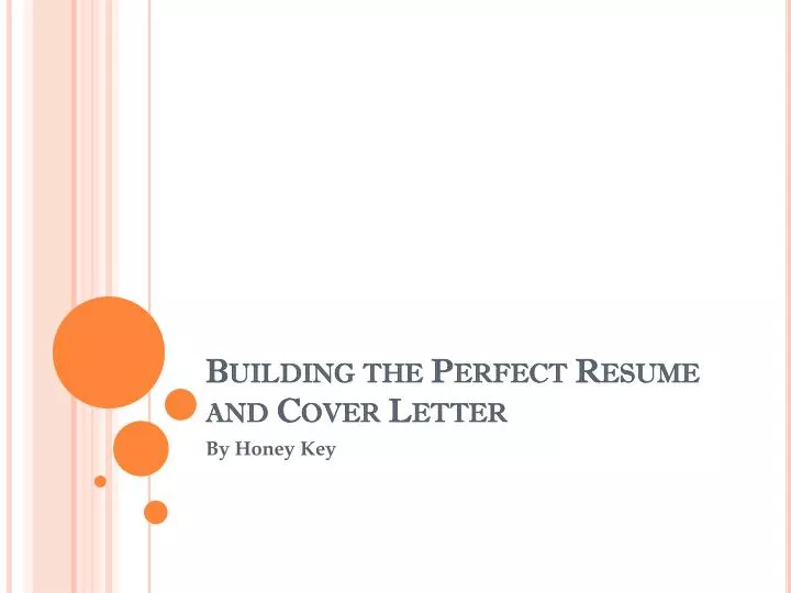 building the perfect resume and cover letter