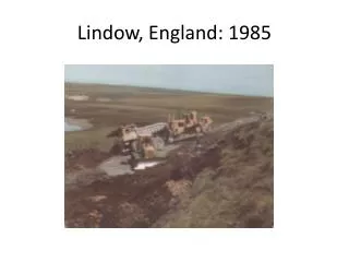Lindow , England: 1985