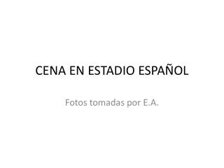 cena en estadio espa ol