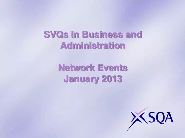 svqs in business and administration network events january 2013