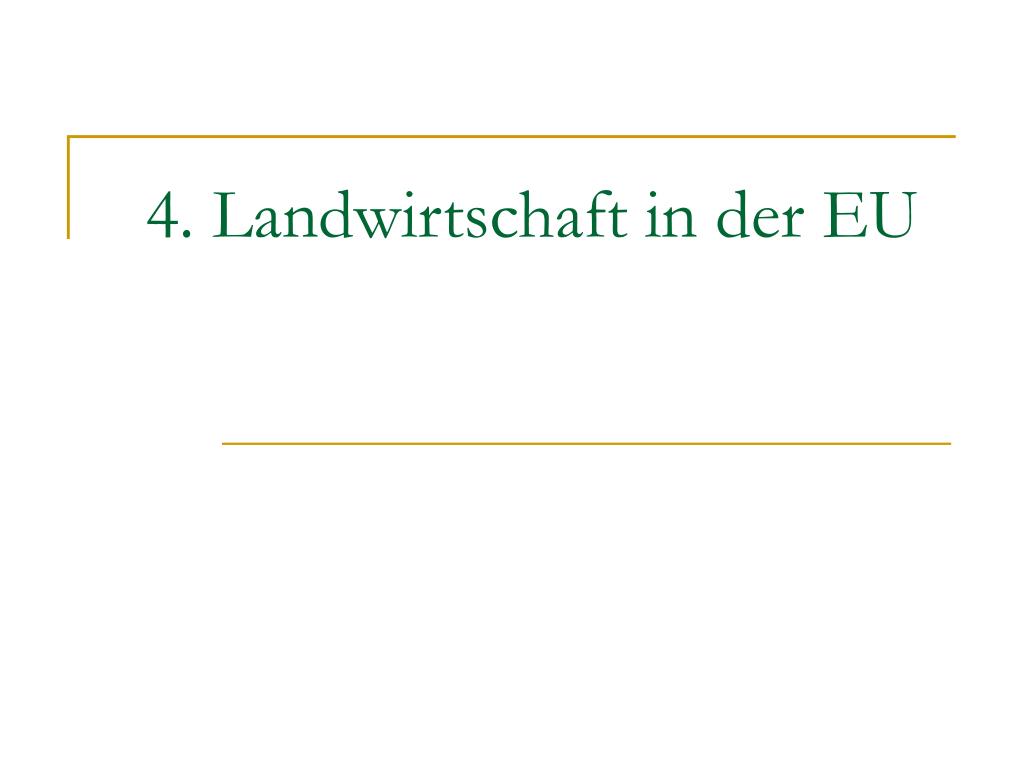 PPT - 4. Landwirtschaft in der EU PowerPoint Presentation, free ...