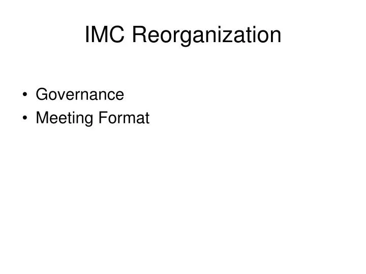 imc reorganization