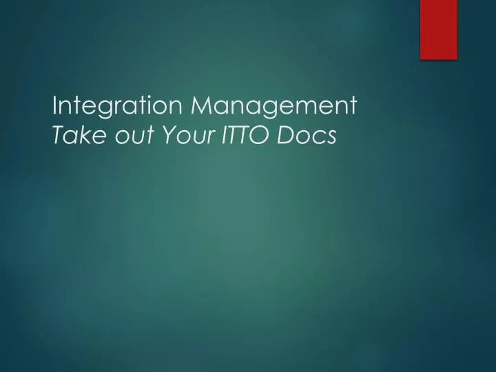 integration management take out your itto docs