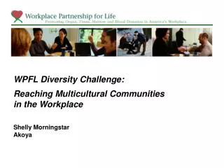 WPFL Diversity Challenge: Reaching Multicultural Communities in the Workplace