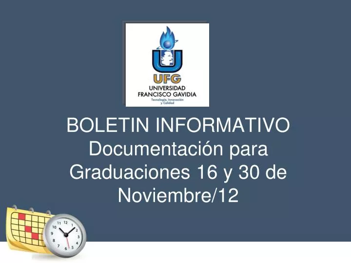 boletin informativo documentaci n para graduaciones 16 y 30 de noviembre 12