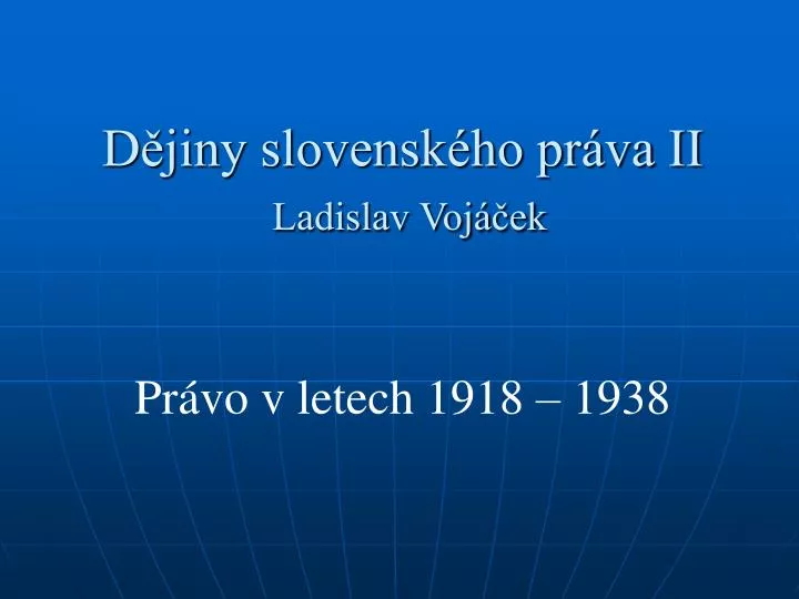 d jiny slovensk ho pr va ii ladislav voj ek