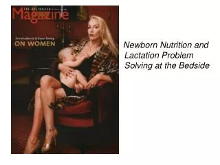 Newborn Nutrition and Lactation Problem Solving at the Bedside