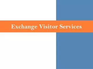 Exchange Visitor Services