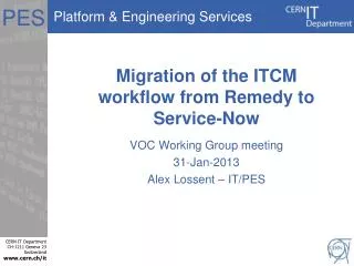 Migration of the ITCM workflow from Remedy to Service-Now