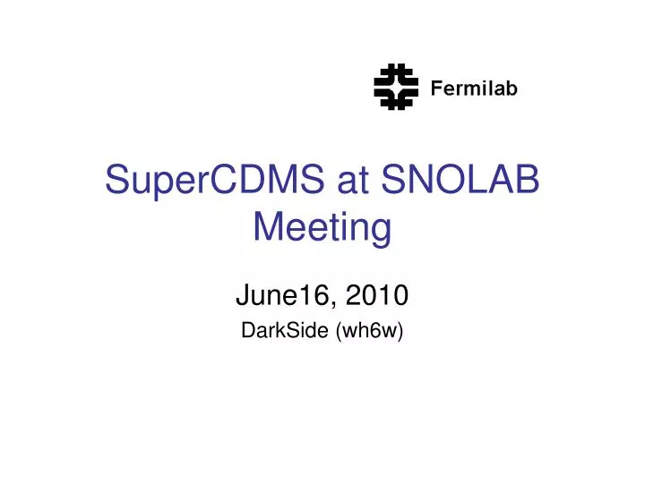 supercdms at snolab meeting
