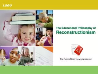 The Educational Philosophy of Reconstructionism