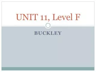 UNIT 11, Level F